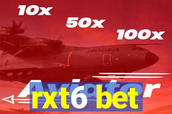 rxt6 bet